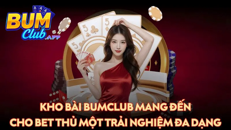 Kho game bài Bumclub đa dạng
